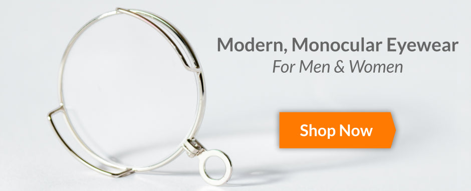 Modern, Monocular Eyewear